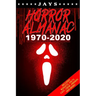 Jays Horror Almanac 1970-2020: 50 Years of Horror Movie Statistics Book (Includes Budgets, Facts, Cast, Crew, Awards & More)