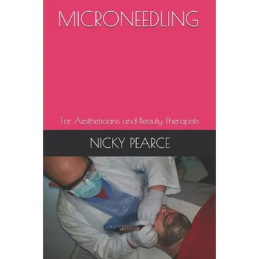 Microneedling: For Aestheticians and Beauty Therapists