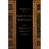 East of the Wardrobe: The Unexpected Worlds of C. S. Lewis