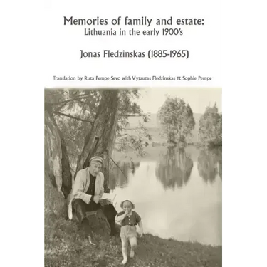 Memories of family and estate: Lithuania in the early 1900's