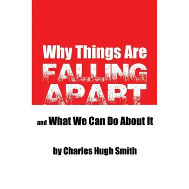Why Things Are Falling Apart and What We Can Do About It