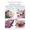 Weekend Makes: English Paper Piecing