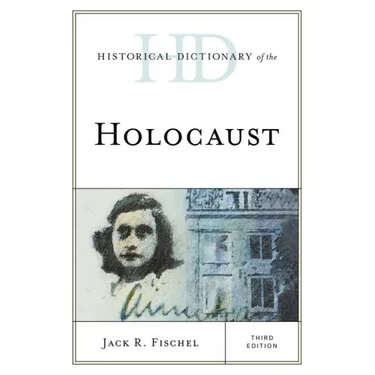 Historical Dictionary of the Holocaust