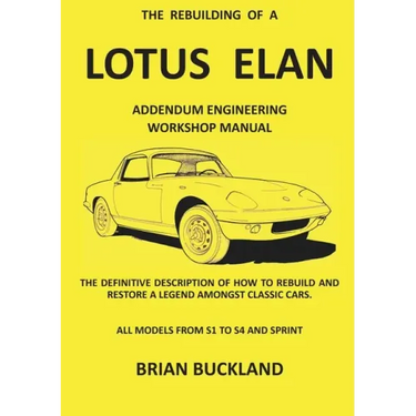 The Rebuilding of a Lotus Elan: Addendum Engineering Workshop Manual