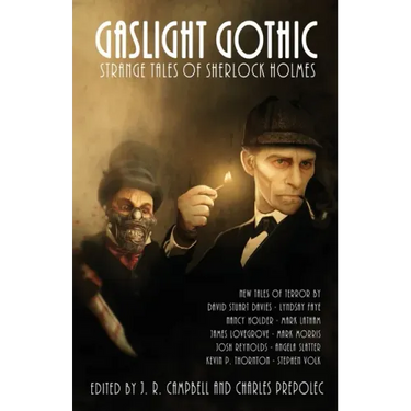 Gaslight Gothic: Strange Tales of Sherlock Holmes