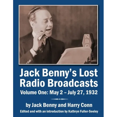 Jack Benny's Lost Radio Broadcasts Volume One: May 2 - July 27, 1932