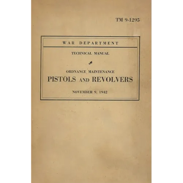 United States Army Ordnance Maintenance Manual On Pistols & Revolvers TM 9-1293