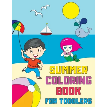 Summer Coloring Book for Toddlers: Fun, Simple and Educational Coloring Pages for Kids Ages 1-3