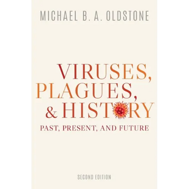 Viruses, Plagues, and History: Past, Present, and Future