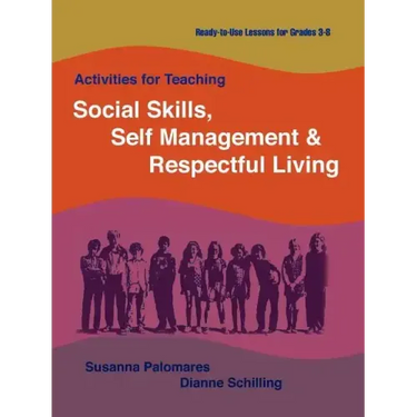 Activities for Teaching Social Skills, Self Management & Respectful Living