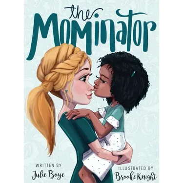 The Mominator