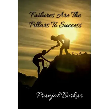Failures Are The Pillars To Success