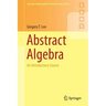 Abstract Algebra: An Introductory Course
