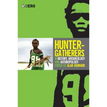 Hunter-Gatherers in History, Archaeology and Anthropology