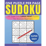 One Puzzle Per Page Sudoku - Super Easy: 101 Super Easy Large Print Puzzles For Absolute Beginners