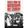 Voices from the Mississippi Hill Country: The Benton County Civil Rights Movement