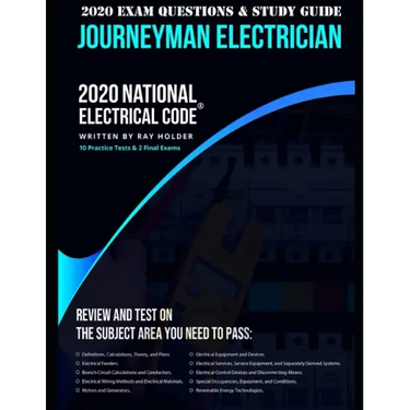 2020 Journeyman Electrician Exam Questions and Study Guide: 400+ Questions from 14 Tests: Practice Exams, Exam Review, Testing Tips