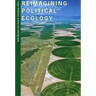 Reimagining Political Ecology