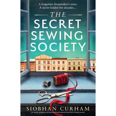 The Secret Sewing Society: An utterly gripping and heartbreaking historical novel full of family secrets