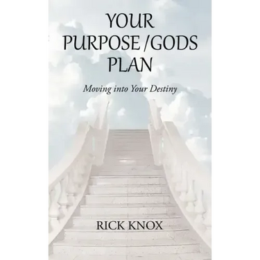 Your Purpose/Gods Plan: Moving into Your Destiny