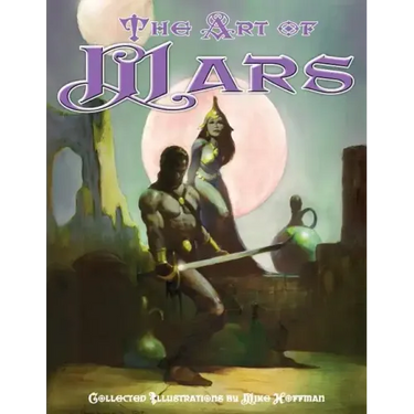 Art of Mars: Edgar Rice Burroughs illustrated by Mike Hoffman