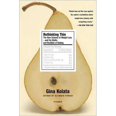 Rethinking Thin: The New Science of Weight Loss--And the Myths and Realities of Dieting