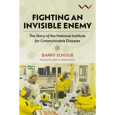 Fighting an Invisible Enemy: The Story of the National Institute for Communicable Diseases