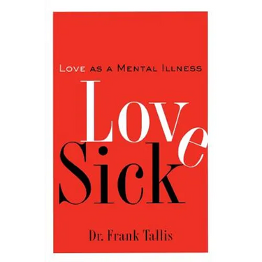 Love Sick: Love as a Mental Illness