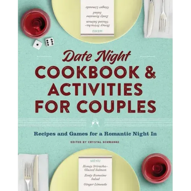 Date Night Cookbook and Activities for Couples: Recipes and Games for a Romantic Night in