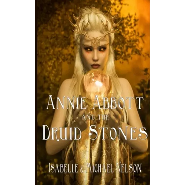 Annie Abbott and the Druid Stones
