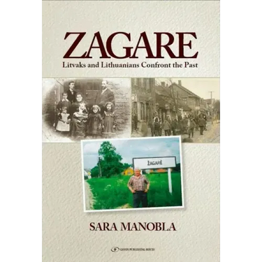 Zagare: Litvaks and Lithuanians Confront the Past