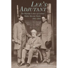 Lee's Adjutant: The Wartime Letters of Colonel Walter Herron Taylor, 1862-1865