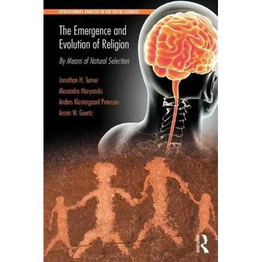 The Emergence and Evolution of Religion: By Means of Natural Selection