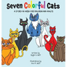 Seven Colorful Cats