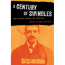 A Century of Swindles: Ponzi Schemes, Con Men, and Fraudsters