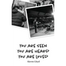 You are Seen, You are Heard, You are Loved