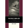 The Devil's Own Luck: Lucifer, Luck, and Moral Responsibility