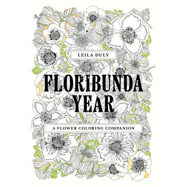 Floribunda Year: A Flower Coloring Companion