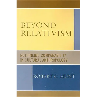 Beyond Relativism: Comparability in Cultural Anthropology