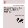 Memorandum on the Trade of Aden, for 1858-59.