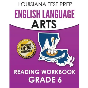 LOUISIANA TEST PREP English Language Arts Reading Workbook Grade 6: Covers the Literature and Informational Text Reading Standards