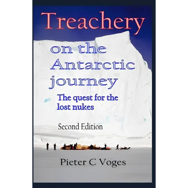 Treachery on the Antarctic Journey: The Quest for the Lost Nukes