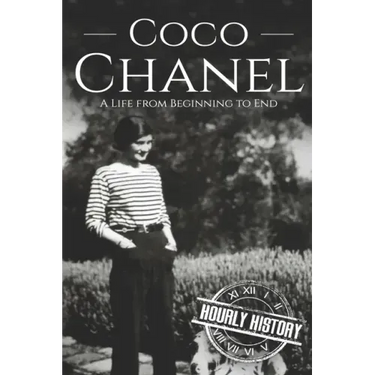 Coco Chanel: A Life from Beginning to End