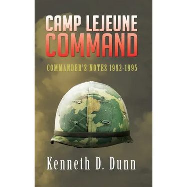 Camp Lejeune Command: Commander's Notes 1992-1995
