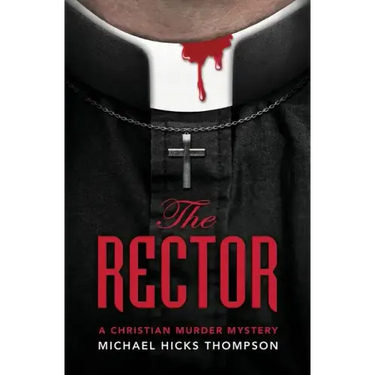 The Rector: A Christian Murder Mystery
