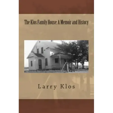 The Klos Family House: A Memoir and History