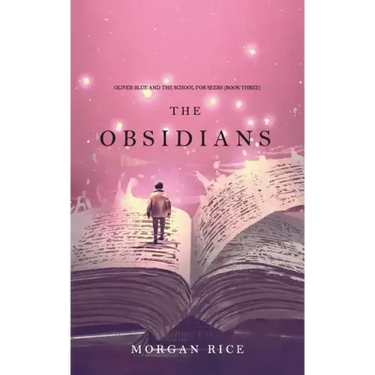 The Obsidians (Oliver Blue and the School for Seers-Book Three)