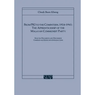 From Pki to the Comintern, 1924-1941: The Apprenticeship of the Malayan Communist Party