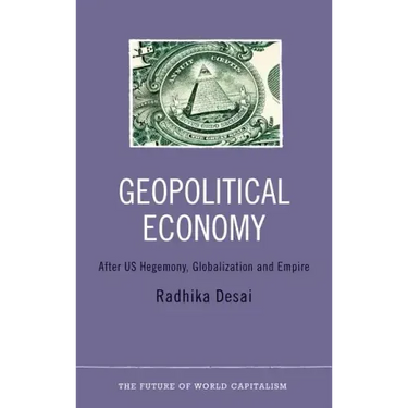 Geopolitical Economy: After Us Hegemony, Globalization and Empire