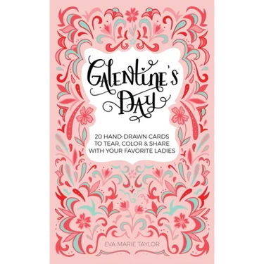 Galentine's Day: 20 Hand-Drawn Cards to Tear, Color and Share with Your Favorite Ladies